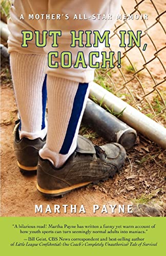 Payn - Put Him In, Coach!:A Mother's All-Star Memoir - New paperback o