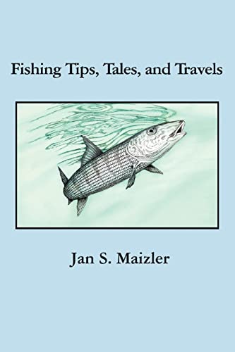 Maizler - Fishing Tips, Tales, and Travels - New paperback or softback