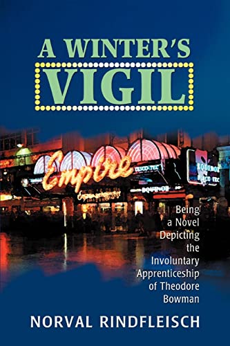 Rindfleisc - A Winter's Vigil:Being a Novel Depicting the Involuntary