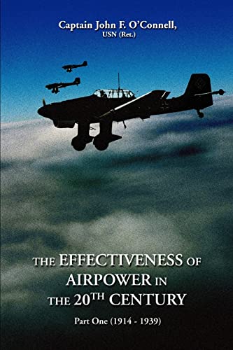 O'Connell - Effectiveness of Airpower in the 20th Century :Part One (1