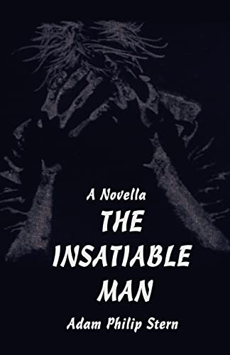 Stern - Insatiable Man A Novella - New paperback or softback