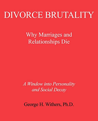 Withers - Divorce Brutality  Why Marriages and Relationships Die - New