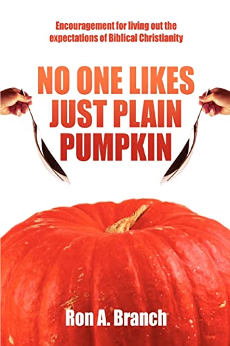 Branc - No One Likes Just Plain Pumpkin Encouragement for living out t
