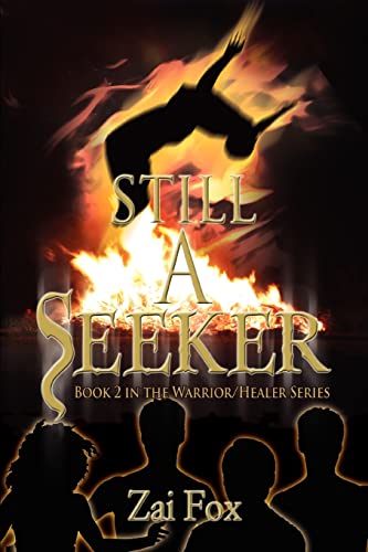 Fox - Still A Seeker:Book 2 in the Warrior/Healer Series - New paperba
