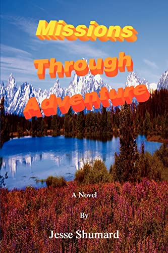 Shumard - Missions Through Adventure - New paperback or softback