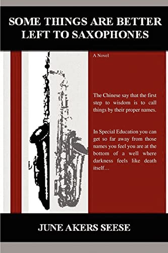 Sees - Some Things Are Better Left to Saxophones - New paperback or so