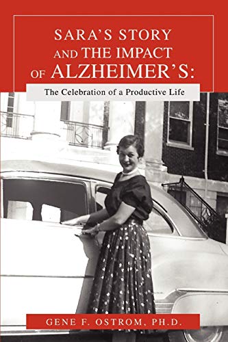 Ostrom - Sara's Story and the Impact of Alzheimer's: The Celebration o