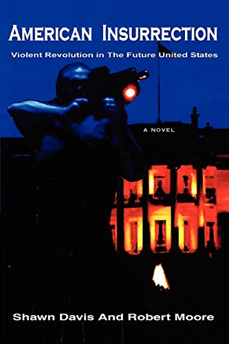 Davis - American Insurrection: Violent Revolution in the Future United