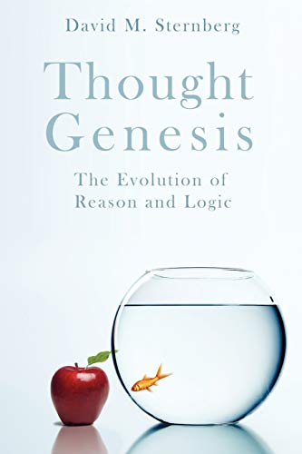 Sternberg - Thought Genesis: The Evolution of Reason - New paperback o