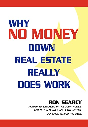 Searcy - Why No Money Down Real Estate Really Does Work - New hardback
