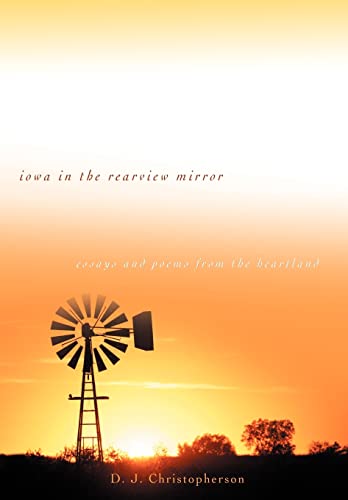 Christopherson - Iowa in the Rearview Mirror: Essays and Poems from th