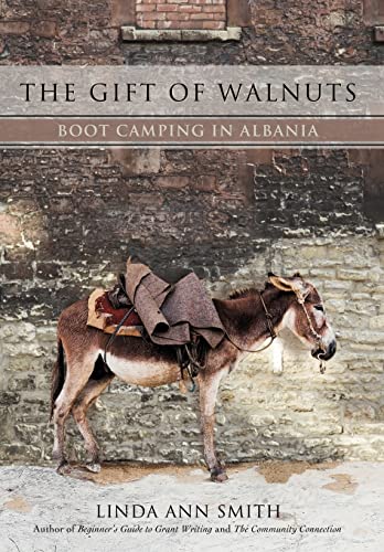 Smit - Gift of Walnuts: Boot Camping in Albania - New hardback or case