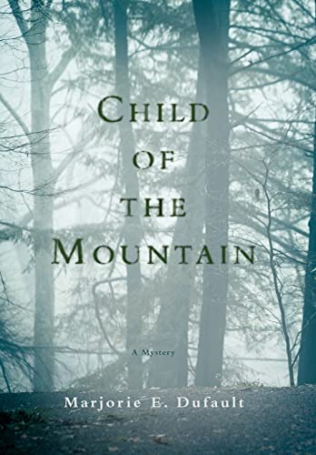 Dufault - Child of the Mountain - New hardback or cased book