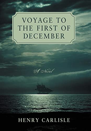 Carlisl - Voyage to the First of December - New hardback or cased book