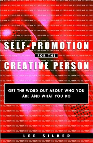 Silber - Self-Promotion for the Creative Person  Get the Word Out Abou