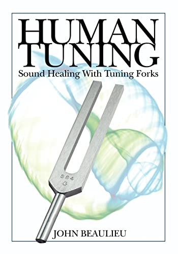 Beaulieu - Human Tuning Sound Healing with Tuning Forks - New paperbac