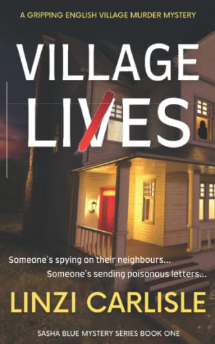 Carlisl - Village Lies  A Gripping English Village Murder Mystery - Ne
