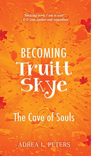 Peters - Becoming Truitt Skye: Cave of Sous - New hardback or cased bo