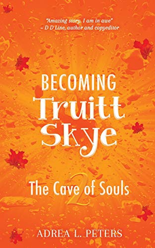 Peters - Becoming Truitt Skye: Cave of Sous - New paperback or softbac