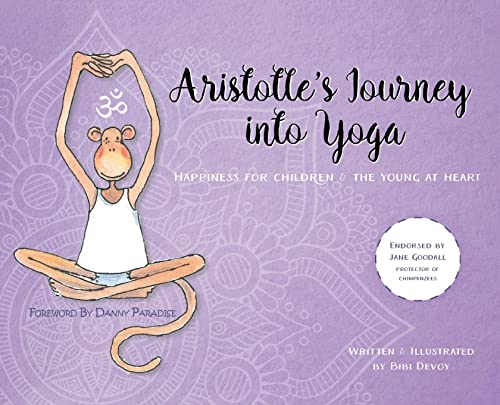 Devoy - Aristotle's Journey Into Yoga: Happiness for Children and the
