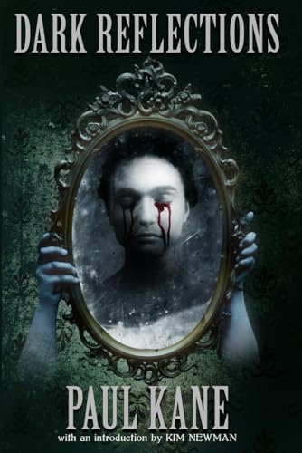 Newman - Dark Reflections: Stories Influenced by the Masters of Dark L