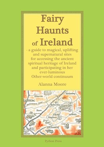 Moor - Fairy Haunts of Ireland: A guide to magical, uplifting and supe
