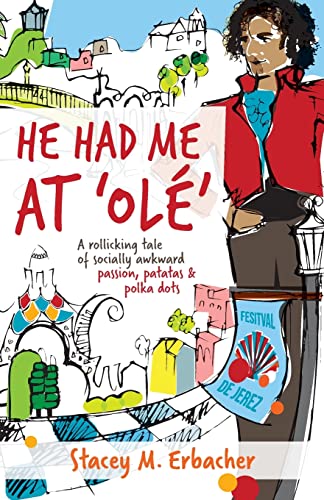 Erbacher - He Had Me At 'Ol?'  A Rollicking Tale of Socially Awkward P