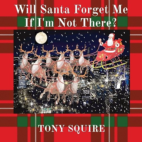 SQUIRE - Will Santa Forget Me If I'm Not There? - New paperback or sof