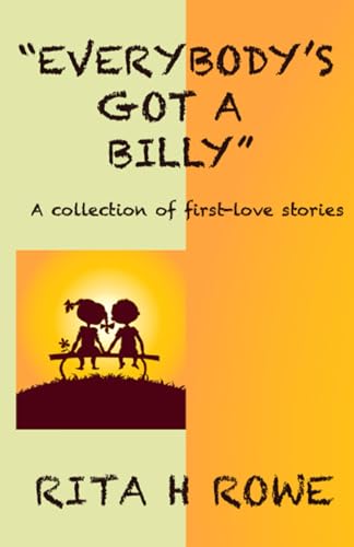 Row - Everybody's Got A Billy: A Collection of First-love Stories - Ne