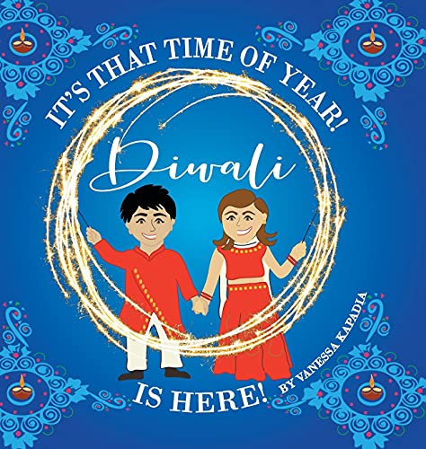 Kapadia - It's That Time of Year! Diwali is Here! - New hardback or ca