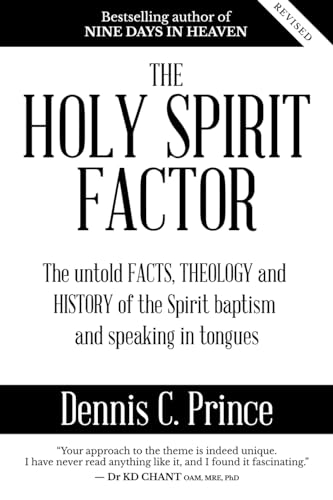 Princ - Holy Spirit Factor : The untold FACTS, THEOLOGY and HISTORY of