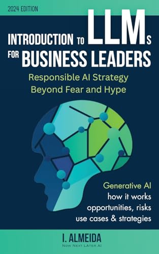 Almeida - Introduction to Large Language Models for Business Leaders: