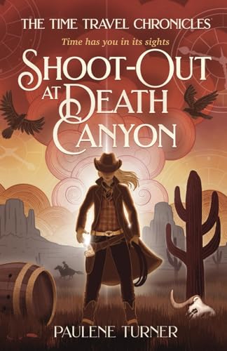 urner - Shoot-out at Death Canyon  A YA time travel adventure in the W
