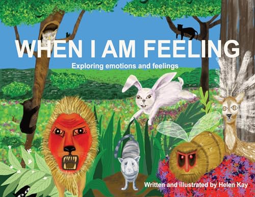 Kay - WHEN I AM FEELING: Exploring emotions and feelings - New paperba