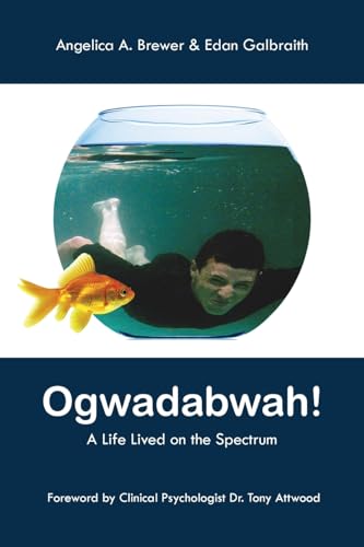 Brewer - Ogwadabwah!  A Life Lived on the Spectrum - New paperback or