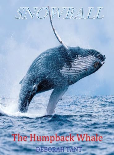 ant - Snowball The Humpback Whale - New hardback or cased book