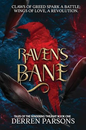 Parsons - Ravens Bane: Claws of Greed Spark a Battle: Wings of Love, A
