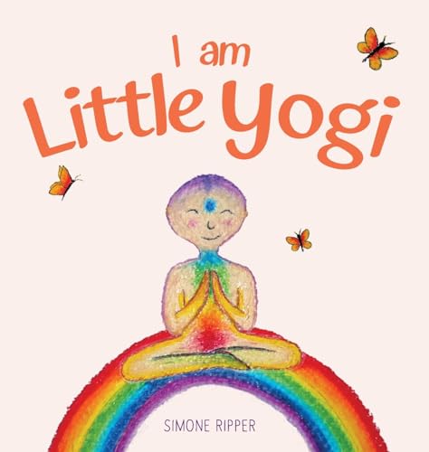 Ripper - I am Little Yogi: Sweet yogic teachings for little souls - Ne