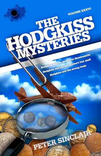 Sinclair - Hodgkiss Mysteries  Hodgkiss and the Nefarious Numismatist