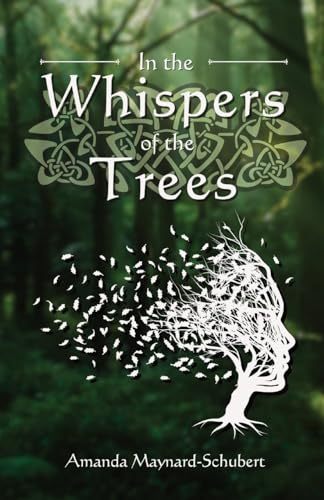 Maynard-Schubert - In the Whispers of the Trees - New paperback or sof