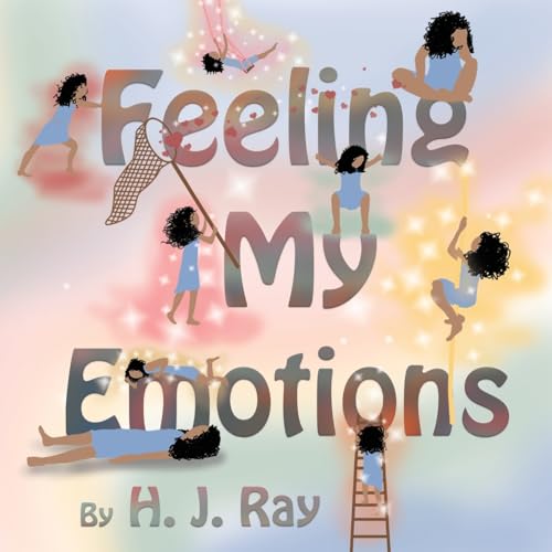 Ray - Feeling My Emotions  Helping Children Name Their Feelings and Pr