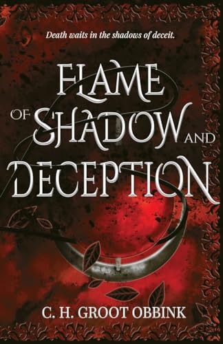Groot Obbink - Flame of Shadow and Deception - New paperback or softba