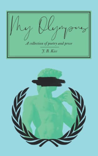 Kiss - My Olympus  A collection of poetry and prose - New paperback or
