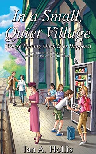 Hollis - In a Small, Quiet Village (Where Nothing Much Ever Happens) -