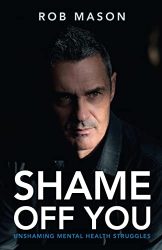 Mason - Shame Off You: Unshaming Mental Health Struggles - New paperba