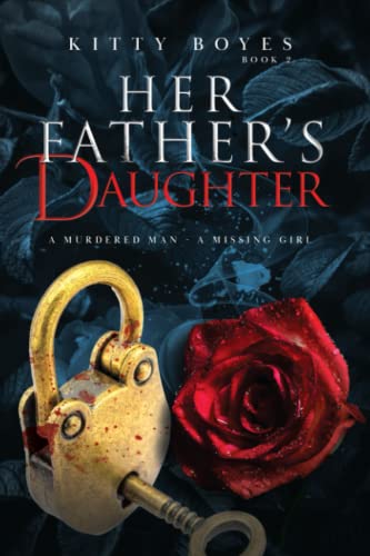Boyes - Her Father's Daughter: A Murdered Man - A Missing Girl - New p
