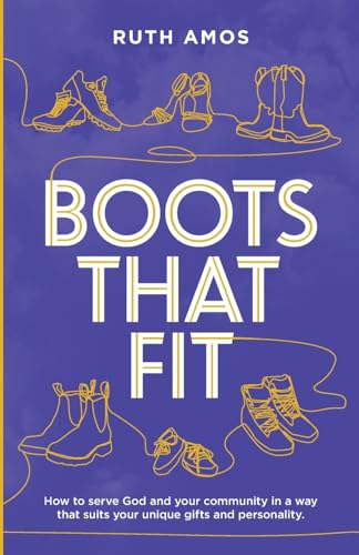 Amos - Boots That Fit: How to serve God and your community in a way th