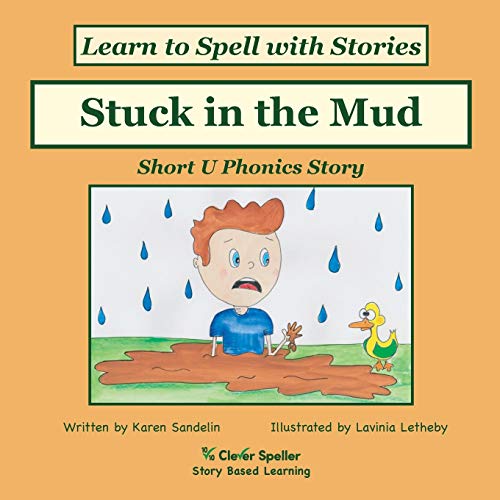 Sandelin - Stuck in the Mud  Short U Phonics Story, Learn to Spell wit