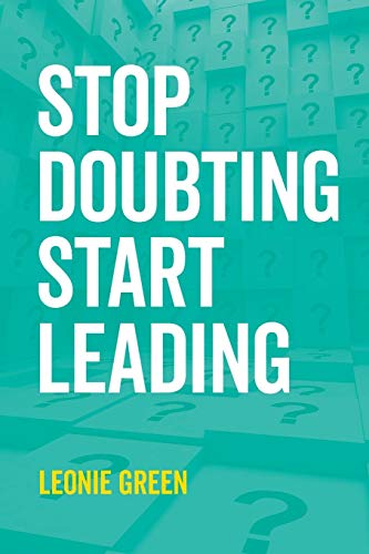 Green - Stop Doubting, Start Leading  Your own unique way - New paperb