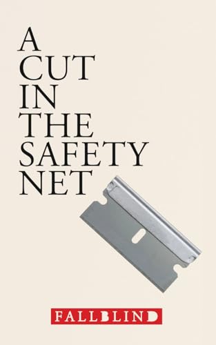 FALLBLIND - A Cut in the Safety Net - New paperback or softback